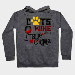 Cats wine and true crime Hoodie